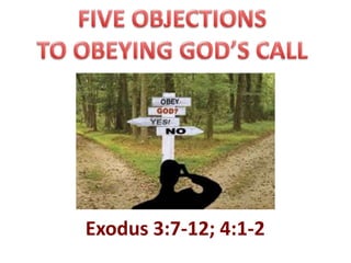 Exodus 3:7-12; 4:1-2
 
