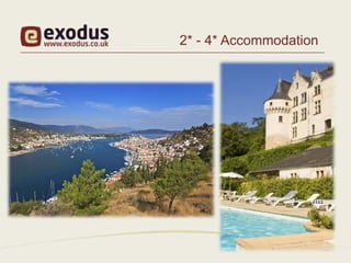 2* - 4* Accommodation
 