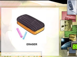 ERASER
 