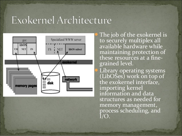 Exokernel operating systems