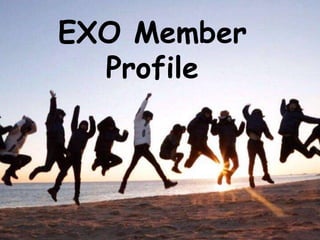 EXO Member
Profile

 