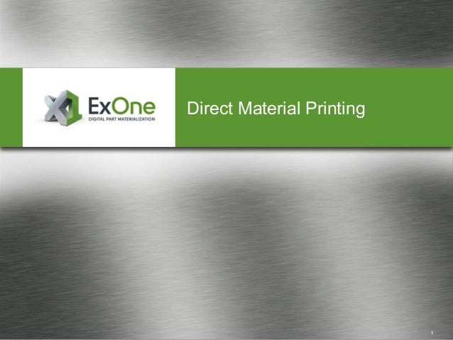 exone direct material printing binder jetting technology