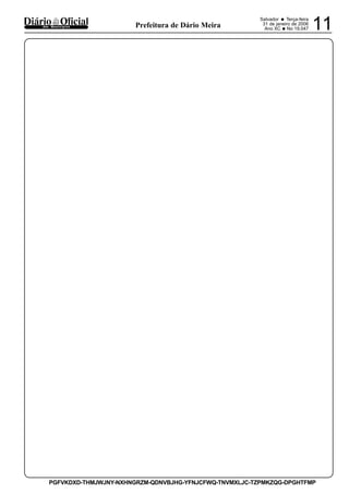 Salvador • Terça-feira
31 de janeiro de 2006
Ano XC •No 19.047 11dos Municípios Prefeitura de Dário Meira
PGFVKDXD-THMJWJNY-NXHNGRZM-QDNVBJHG-YFNJCFWQ-TNVMXLJC-TZPMKZQG-DPGHTFMP
 