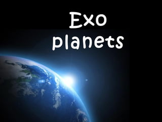 Page 1
Exo
planets
 