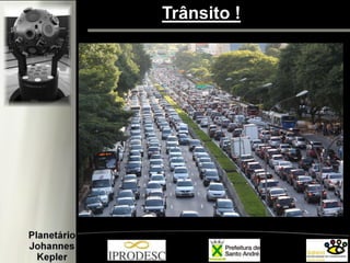Trânsito !
 