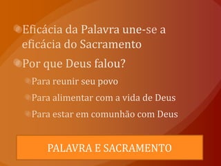 PALAVRA E SACRAMENTO
 
