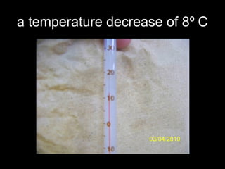 a temperature decrease of 8 C⁰
 