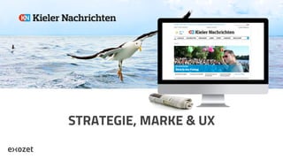 STRATEGIE, MARKE & UX
 