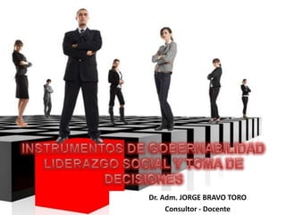 Dr. Adm. JORGE BRAVO TORO
Consultor - Docente
 