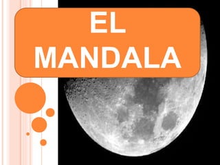 EL
MANDALA
 