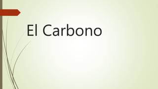 El Carbono
 