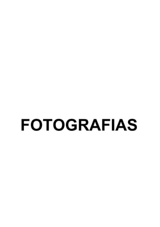 FOTOGRAFIAS
 