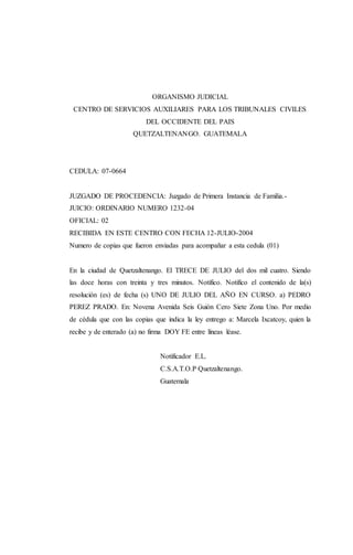 ORGANISMO JUDICIAL
CENTRO DE SERVICIOS AUXILIARES PARA LOS TRIBUNALES CIVILES
DEL OCCIDENTE DEL PAIS
QUETZALTENANGO. GUATE...