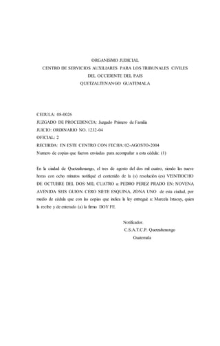 ORGANISMO JUDICIAL
CENTRO DE SERVICIOS AUXILIARES PARA LOS TRIBUNALES CIVILES
DEL OCCIDENTE DEL PAIS
QUETZALTENANGO GUATEM...