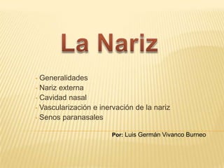 La Nariz ,[object Object]