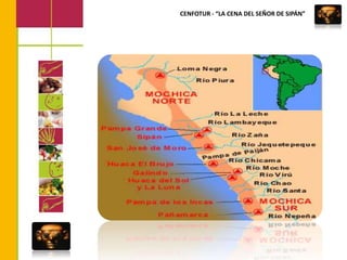 CENFOTUR - “LA CENA DEL SEÑOR DE SIPÁN”