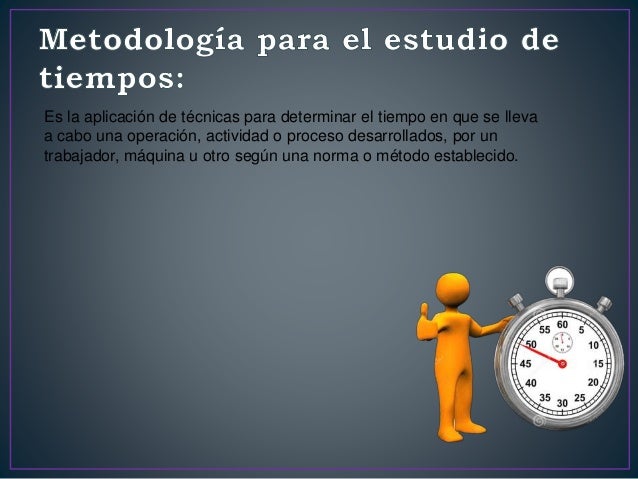 Metodologia para el estudio de tiempos