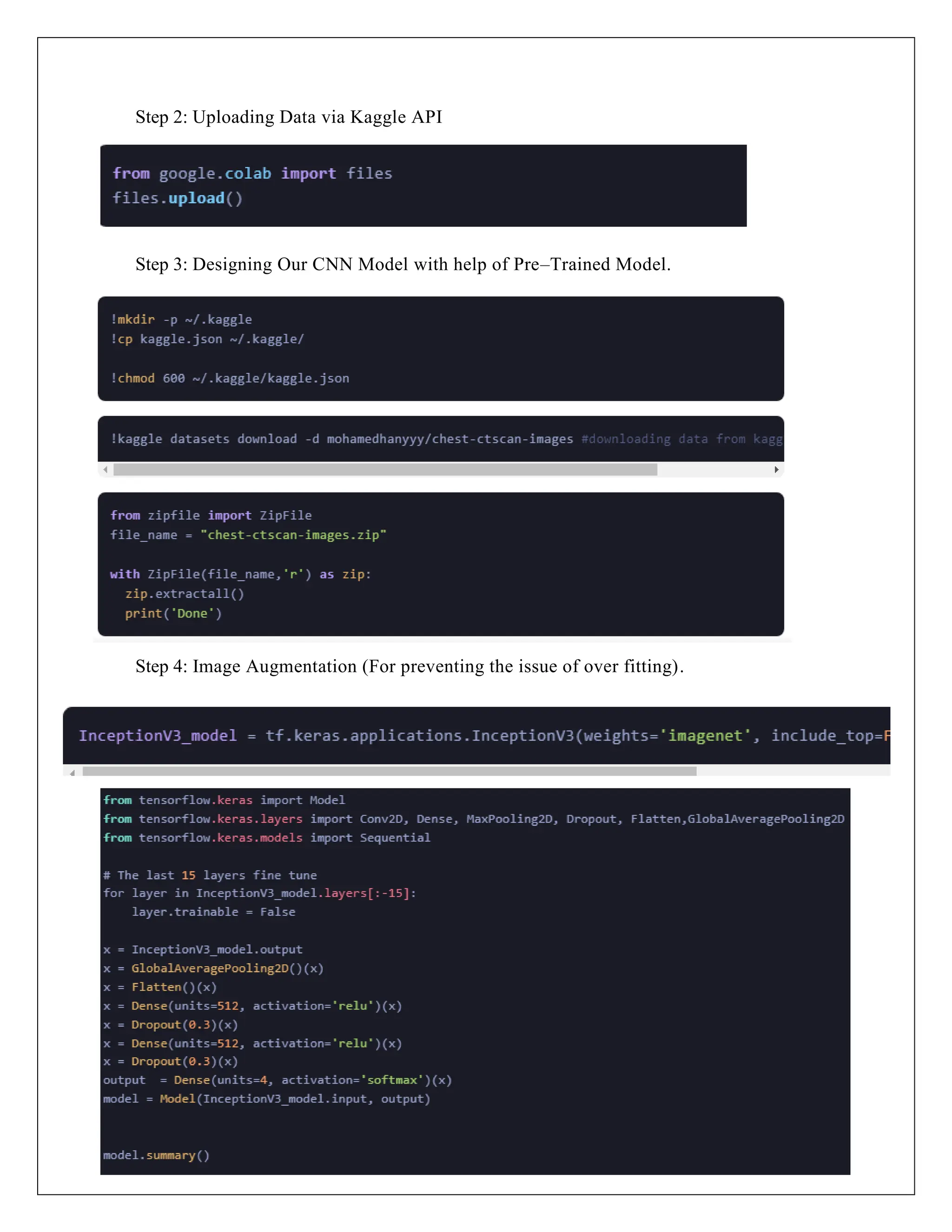 Step 2: Uploading Data via Kaggle API
Step 3: Designing Our CNN Model with help of Pre–Trained Model.
Step 4: Image Augmentation (For preventing the issue of over fitting).
 