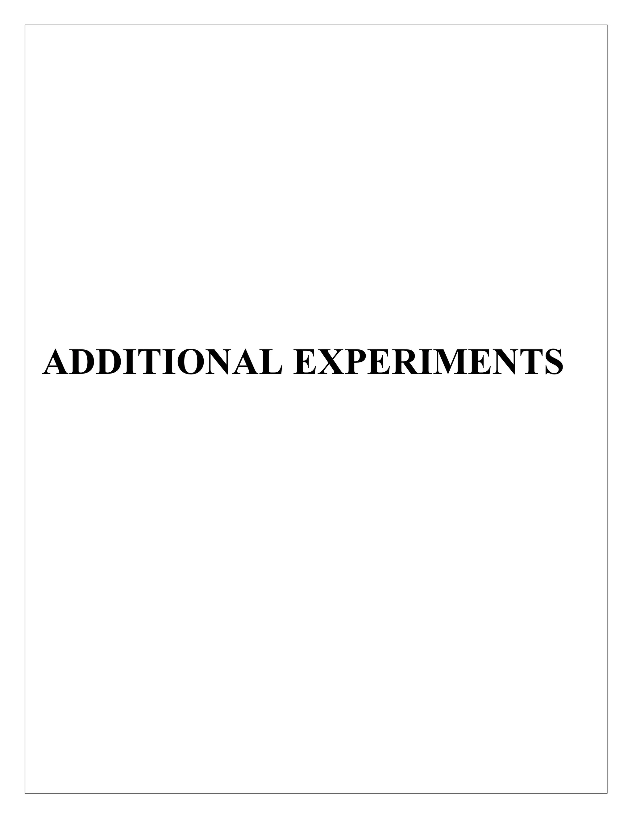 ADDITIONAL EXPERIMENTS
 