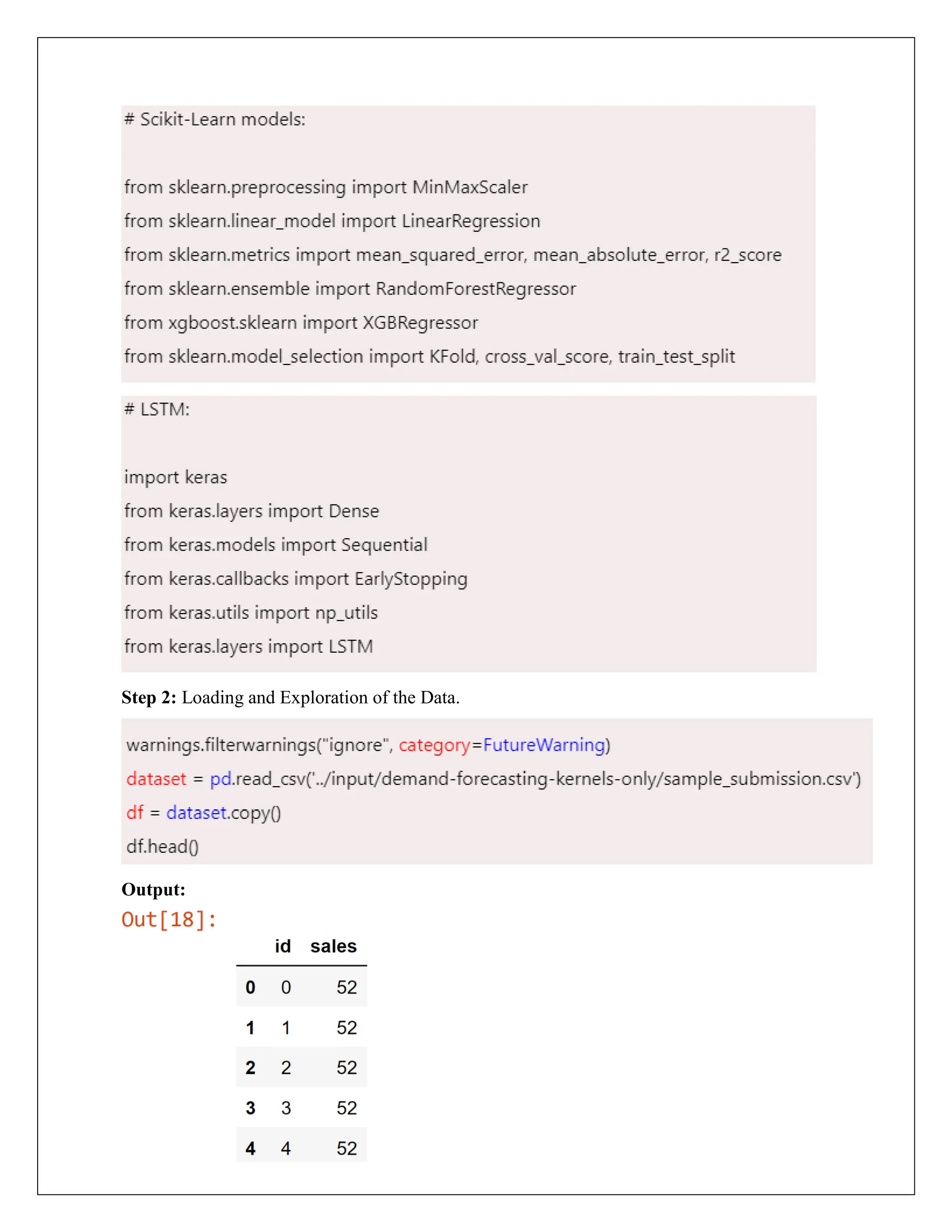 Step 2: Loading and Exploration of the Data.
Output:
 