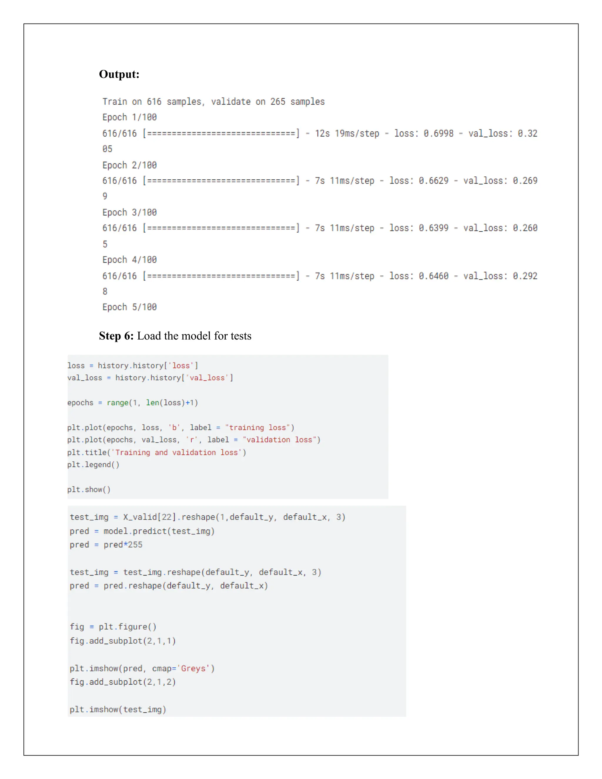Output:
Step 6: Load the model for tests
 