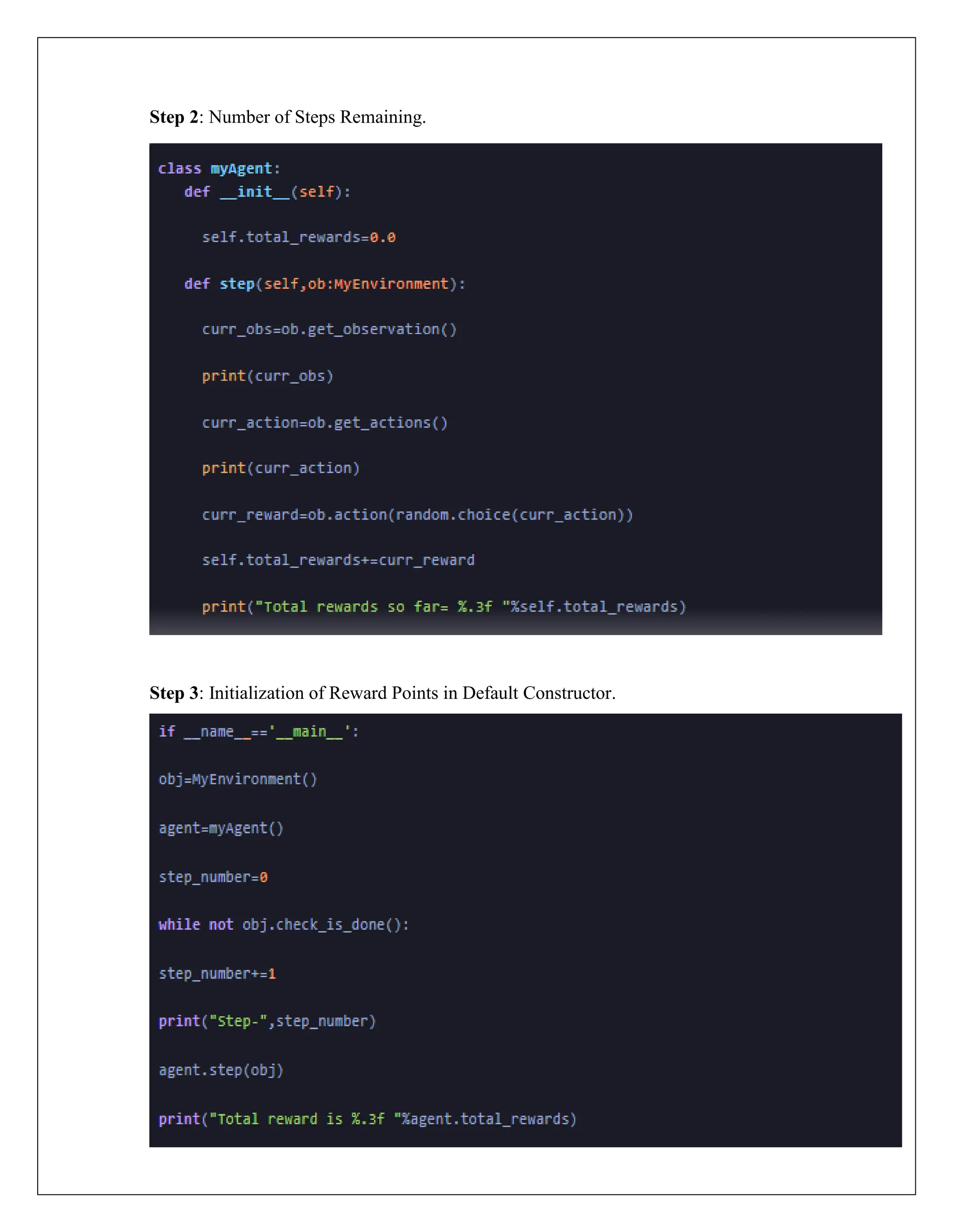 Step 2: Number of Steps Remaining.
Step 3: Initialization of Reward Points in Default Constructor.
 