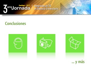 Conclusiones




               ... y más
 