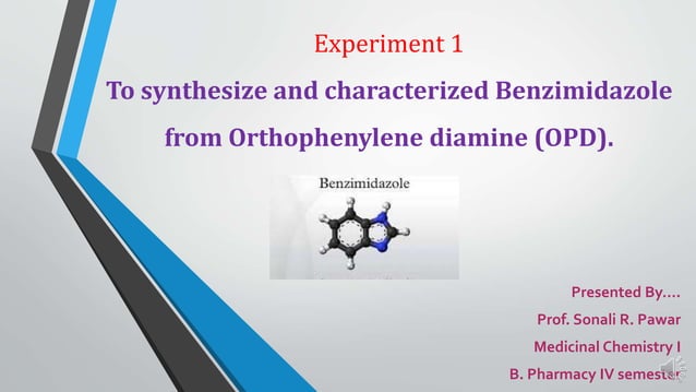 Practical Experiment 1: Benzimidazole from orthophenylene diamine ...
