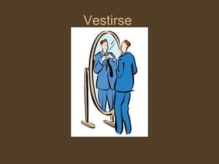 Vestirse  