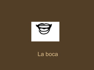 La boca 