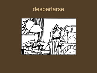 despertarse 