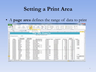 Setting a Print Area
• A page area defines the range of data to print

7

 