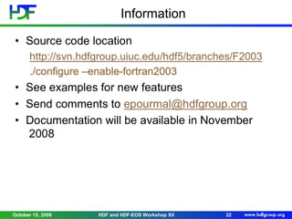 Information

October 15, 2008

HDF and HDF-EOS Workshop XII

22

 