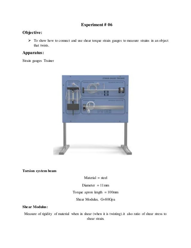 To show how to connect and use shear torque strain gauges to measure