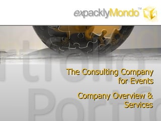 The Consulting Company for Events Company  Overview  & Services 