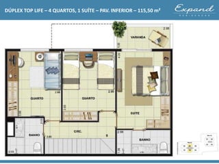 DÚPLEX TOP LIFE – 4 QUARTOS, 1 SUÍTE – PAV. INFERIOR – 115,50 m²
 