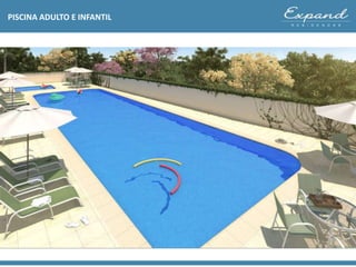 PISCINA ADULTO E INFANTIL
 