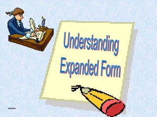 Understanding  Expanded Form DGEERH 