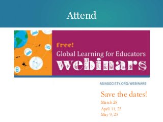 Attend




         Save the dates!
         March 28
         April 11, 25
         May 9, 23
 