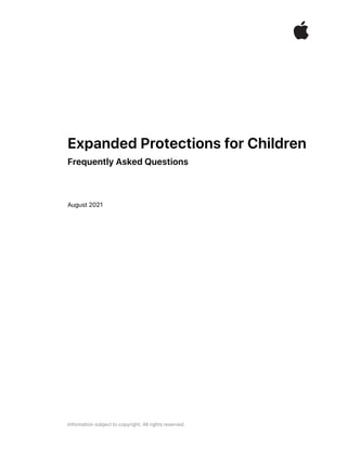  
Expanded Protections for Children


Frequently Asked Questions


 
August 2021


Information subject to copyright. All rights reserved.
 