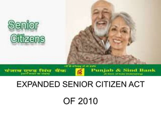 EXPANDED SENIOR CITIZEN ACT
OF 2010
 