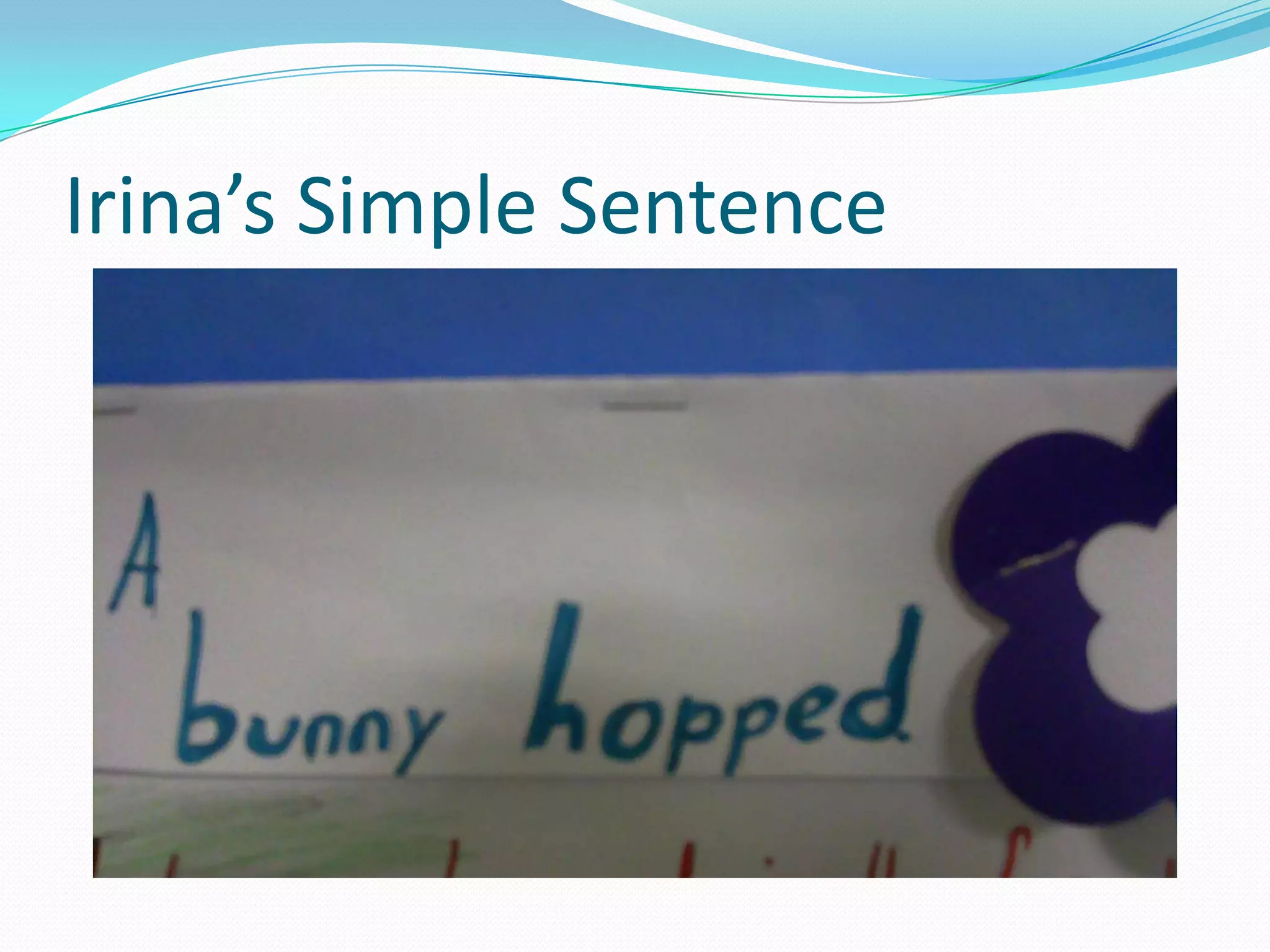 Irina’s Simple Sentence