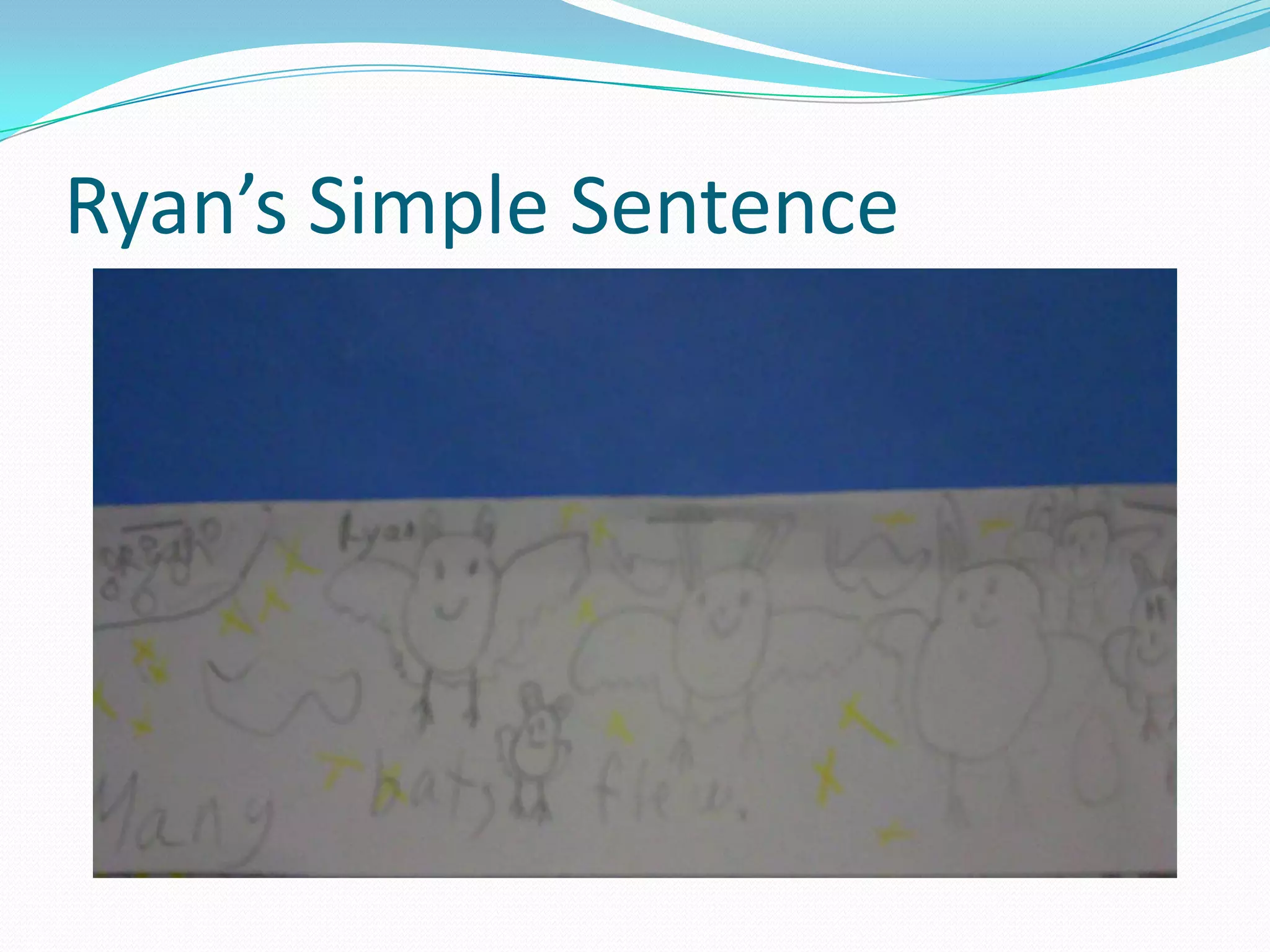 Ryan’s Simple Sentence