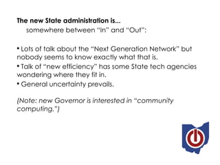 <ul><li>The new State administration is... </li></ul><ul><li>somewhere between “In” and “Out”: </li></ul><ul><li>Lots of t...
