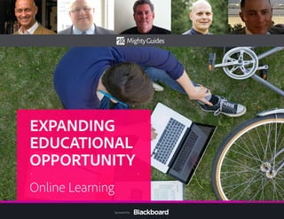 EXPANDING
EDUCATIONAL
OPPORTUNITY
Online Learning

Sponsored by:
 