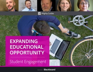 Sponsored by:
EXPANDING
EDUCATIONAL
OPPORTUNITY
Student Engagement
 