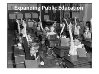 Expanding Public Education
 