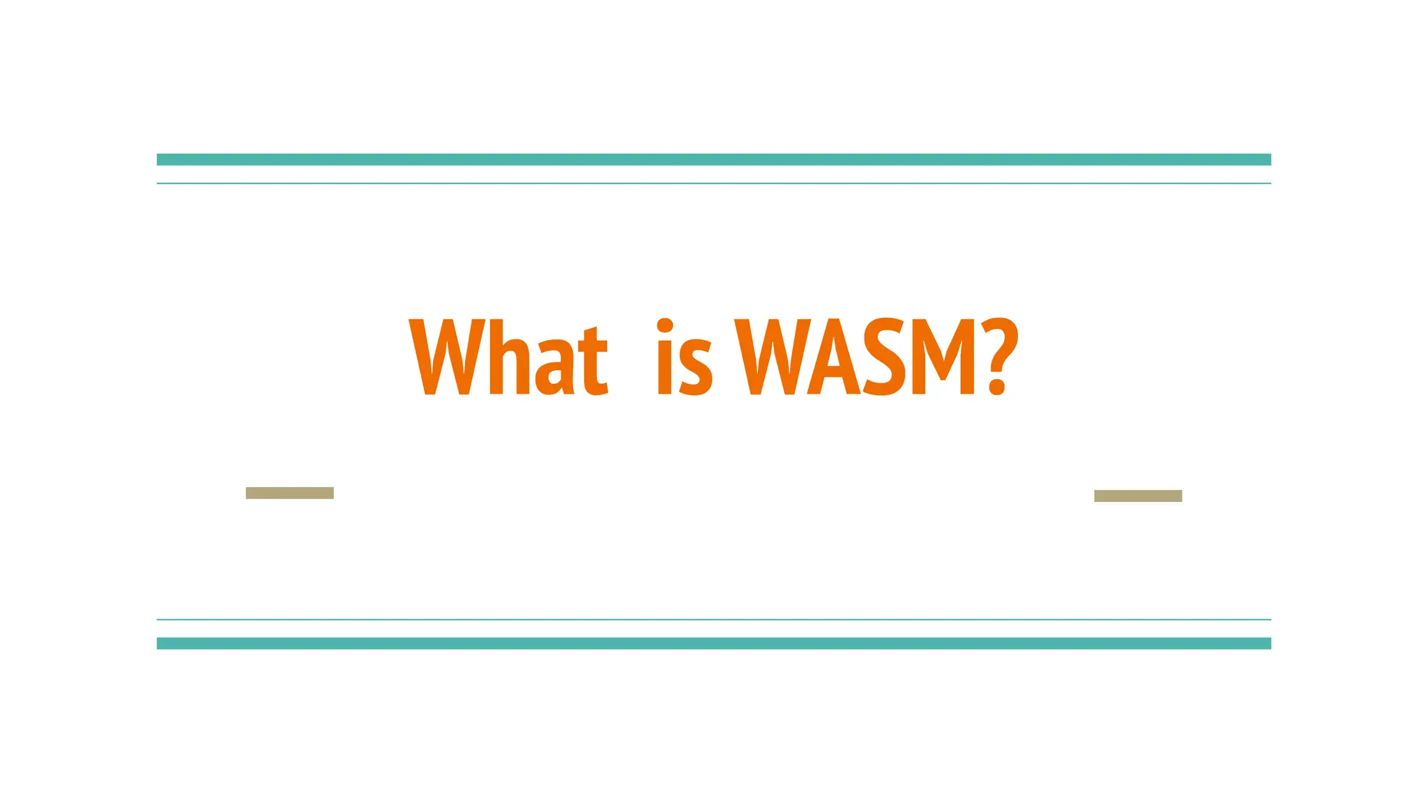 What is WASM?
 