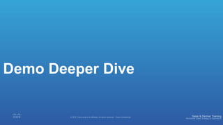 Demo Deeper Dive
 