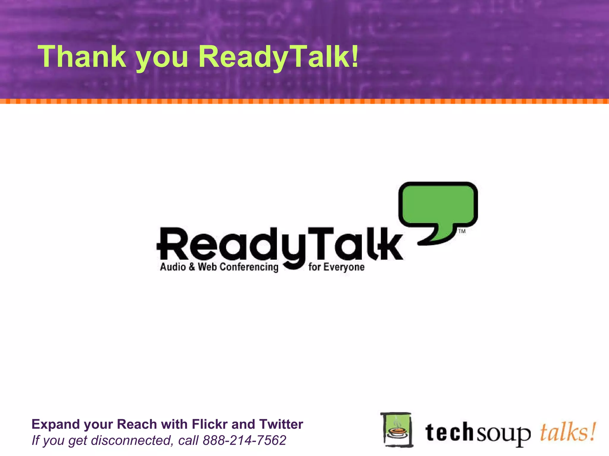 Thank you ReadyTalk! 